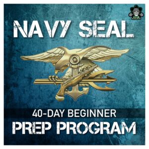 Navy SEAL Beginner 40-Day Prep Program & Guidance