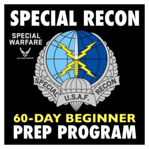 USAF Special Recon (SR) 60-Day Prep Program & Guidance
