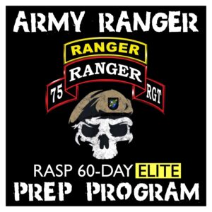 Army Ranger Elite 60-Day Prep Program & RASP Guidance