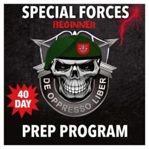 Special Forces Beginner 40-Day Prep Program & SFAS Guidance